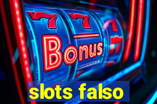 slots falso